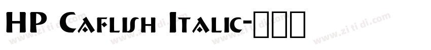 HP Caflish Italic字体转换